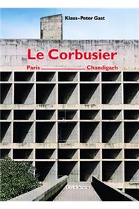 Le Corbusier, Paris - Chandigarh