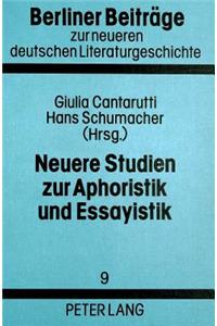 Neuere Studien Zur Aphoristik Und Essayistik