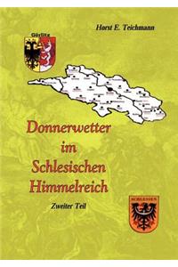 Donnerwetter im Schlesischen Himmelreich 2