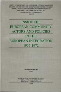 Inside the European Community: Actors and Policies in the European Integration 1957-1972