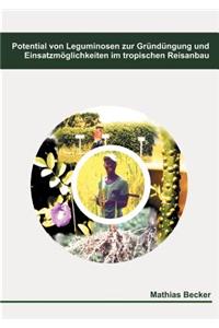 Potential Von Leguminosen Zur Gr ND Ngung Und Einsatzm Glichkeiten Im Tropischen Reisanbau
