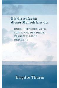 Bis dir aufgeht