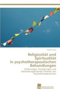 Religiosität und Spiritualität in psychotherapeutischen Behandlungen