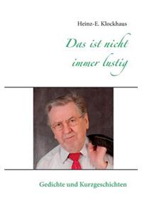 Das ist nicht immer lustig