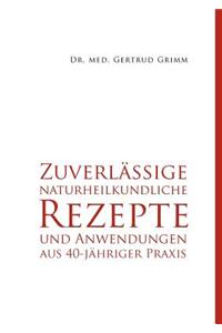 Zuverlassige Naturheilkundliche Rezepte Und Anwendungen Aus 40-Jahriger Praxis