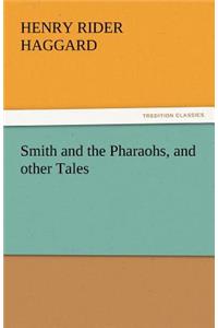 Smith and the Pharaohs, and Other Tales