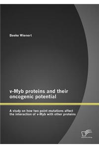 V-Myb Proteins and Their Oncogenic Potential