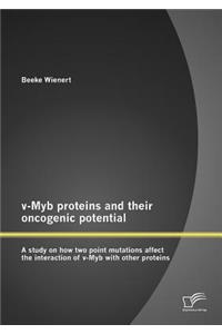 v-Myb proteins and their oncogenic potential