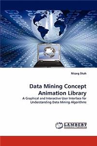 Data Mining Concept Animation Library