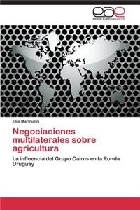 Negociaciones multilaterales sobre agricultura