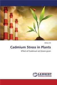 Cadmium Stress in Plants