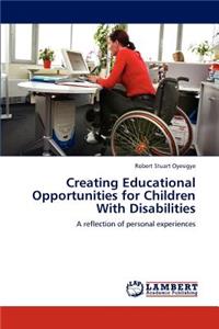 Creating Educational Opportunities for Children With Disabilities