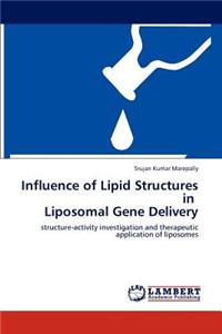 Influence of Lipid Structures in Liposomal Gene Delivery