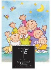ganz normale Wahnsinn