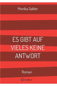 Es Gibt Auf Vieles Keine Antwort