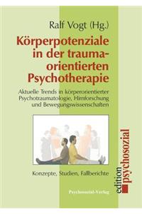 Korperpotenziale in Der Traumaorientierten Psychotherapie