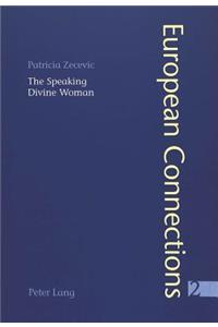 The Speaking Divine Woman