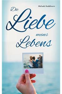 Die Liebe meines Lebens