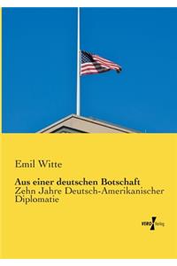 Aus einer deutschen Botschaft