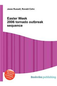 Easter Week 2006 Tornado Outbreak Sequence