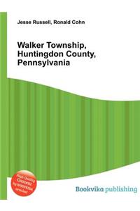 Walker Township, Huntingdon County, Pennsylvania