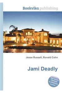 Jami Deadly