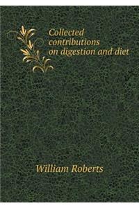 Collected Contributions on Digestion and Diet