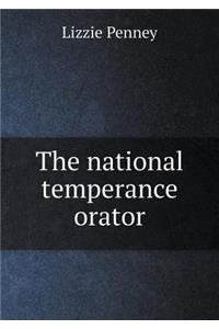 The National Temperance Orator