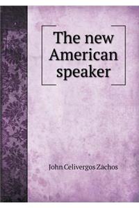 The New American Speaker