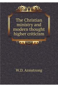 The Christian Ministry and Modern Thought Higher Criticism