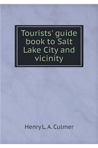 Tourists' guide book to Salt Lake City and vicinity