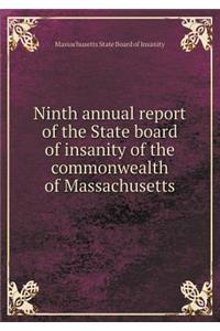 Ninth annual report of the State board of insanity of the commonwealth of Massachusetts