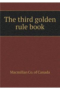 The Third Golden Rule Book