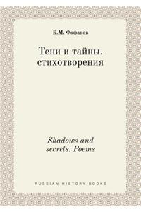 Shadows and secrets. Poems