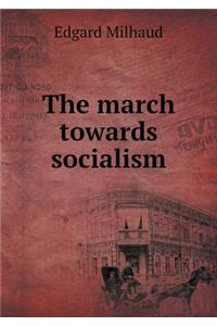 The March Towards Socialism