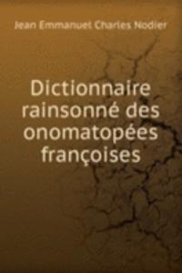 Dictionnaire rainsonne des onomatopees francoises