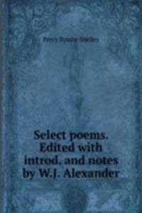 Select poems. Edited with introd. and notes by W.J. Alexander