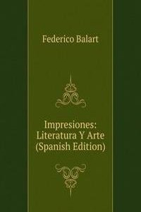 Impresiones: Literatura Y Arte (Spanish Edition)