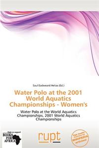 Water Polo at the 2001 World Aquatics Championships - Women's