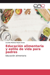 Educación alimentaria y estilo de vida para padres