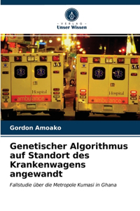 Genetischer Algorithmus auf Standort des Krankenwagens angewandt
