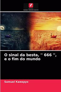 O sinal da besta, '' 666 '', e o fim do mundo