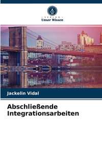 Abschließende Integrationsarbeiten