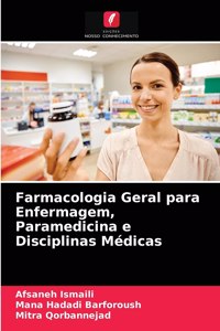 Farmacologia Geral para Enfermagem, Paramedicina e Disciplinas Médicas