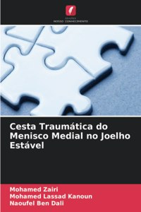 Cesta Traumática do Menisco Medial no Joelho Estável