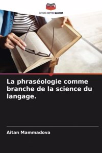 La phraséologie comme branche de la science du langage.