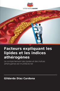 Facteurs expliquant les lipides et les indices athérogènes