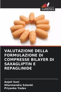 Valutazione Della Formulazione Di Compresse Bilayer Di Saxagliptin E Repaglinide