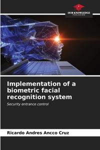 Implementation of a biometric facial recognition system