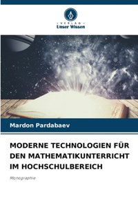 Moderne Technologien Für Den Mathematikunterricht Im Hochschulbereich